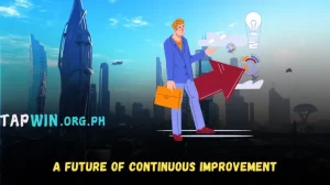 A Future of Continuous Improvement