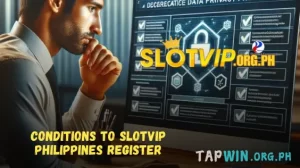 Conditions to Slotvip Philippines Register